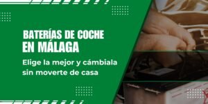 Baterías de coche en Málaga