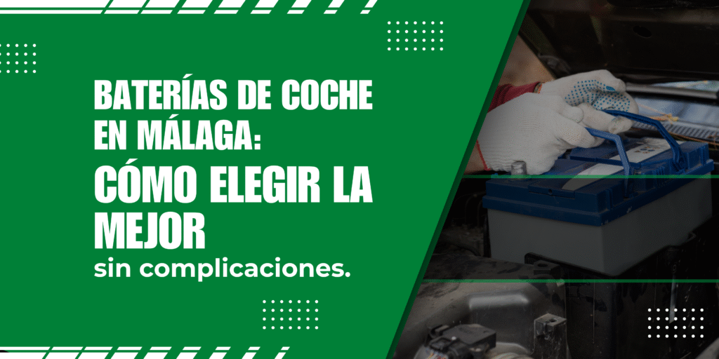 Venta de baterías de coche en Málaga